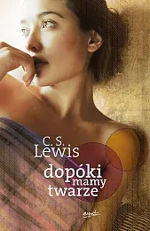 Dopóki mamy twarzeStaples Lewis Clive Dopóki mamy twarzeStaples Lewis Clive