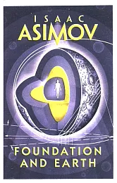 Foundation and EarthIsaac Asimov Foundation and EarthIsaac Asimov