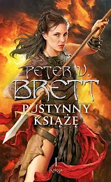 Cykl Zmroku Księga 1 Pustynny KsiążęV.Peter Brett