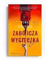 Zabójcza wycieczkaEwa Waligóra