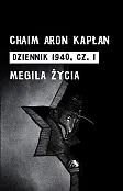 Dziennik 1940 Część 1 Megila życia Dziennik 1940 Część 1 Megila życia