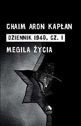 Dziennik 1940 Część 1 Megila życiaAron Kapłan Chaim