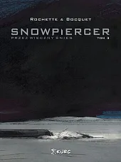 Snowpiercer 3 Przez wieczny śniegOlivier Bocquet Snowpiercer 3 Przez wieczny śniegOlivier Bocquet