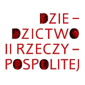 Dziedzictwo II Rzeczypospolitej Dziedzictwo II Rzeczypospolitej