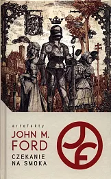 Czekanie na smokaM.John Ford