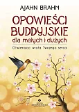 Opowieści buddyjskie dla małych i dużych Opowieści buddyjskie dla małych i dużych