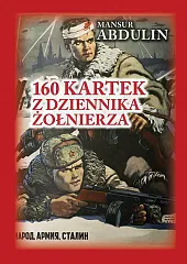 160 kartek z dziennika żołnierzaMansur Abdulin