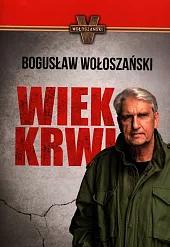 Wiek krwiBogusław Wołoszański