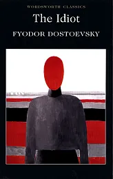 The IdiotFyodor Dostoevsky The IdiotFyodor Dostoevsky