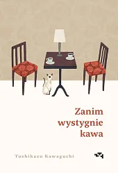 Zanim wystygnie kawaToshikazu Kawaguchi