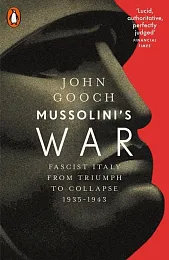 Mussolini's WarJohn Gooch