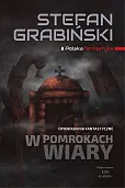 W pomrokach wiary Opowiadania fantastyczne W pomrokach wiary Opowiadania fantastyczne