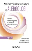 Analiza przypadków klinicznych w alergologii Część 3 Analiza przypadków klinicznych w alergologii Część 3