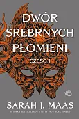 Dwór srebrnych płomieni Dwór cierni i róż Tom 5 Dwór srebrnych płomieni Dwór cierni i róż Tom 5