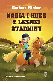 Nadia i kuce z leśnej stadninyBarbara Wicher