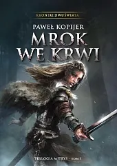 Mrok we krwi I tom trylogii,Paweł Kopijer