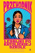 Przewodnik lesbijki po katolickiej szkole Przewodnik lesbijki po katolickiej szkole