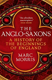 The Anglo-SaxonsMarc Morris