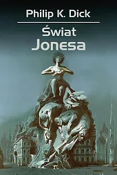 Świat JonesaK.Philip Dick Świat JonesaK.Philip Dick