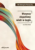 Wszyscy złapaliśmy wiatr w żagle Wszyscy złapaliśmy wiatr w żagle