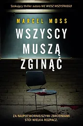 Wszyscy muszą zginąćMarcel Moss