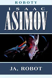 Ja, robotIsaac Asimov