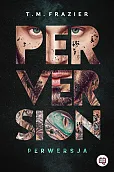 Perversion Trilogy Tom 1 Perwersja