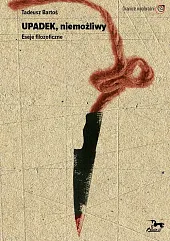 Upadek niemożliwyTadeusz Bartoś