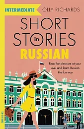 Short Stories in Russian for Intermediate,Olly Richards