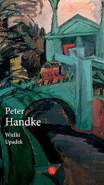 Wielki UpadekPeter Handke