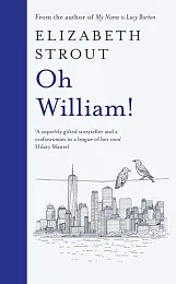 Oh William!Elizabeth Strout