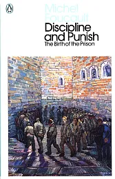 Discipline and PunishMichel Foucault Discipline and PunishMichel Foucault