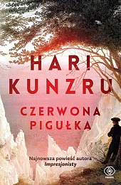 Czerwona pigułkaHari Kunzru