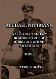 Michael Wittmann. Najskuteczniejszy dowódca czołgu w drugiej wojnie światowej 2