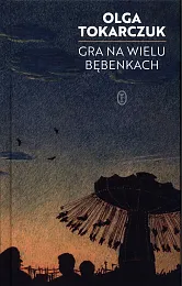 Gra na wielu bębenkachOlga Tokarczuk