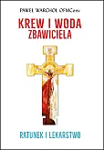 Krew i Woda Zbawiciela Krew i Woda Zbawiciela