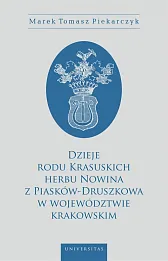 Dzieje rodu Krasuskich herbu Nowina z Piasków-Druszkowa w województwie krakowskim
