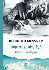 Wędruję, aby żyćReinhold Messner