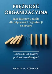 Prężność organizacyjna jako kluczowy zasób dla,M.Marcin Rzegocki