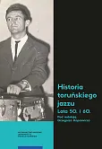 Historia toruńskiego jazzu Lata 50 i 60 Historia toruńskiego jazzu Lata 50 i 60