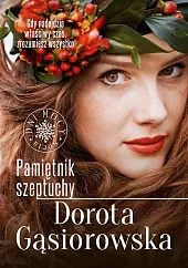 Pamiętnik szeptuchyDorota Gąsiorowska