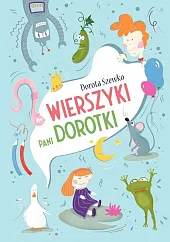 Wierszyki Pani DorotkiDorota Szewko