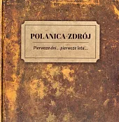 Polanica Zdrój Pierwsze dni pierwsze lata