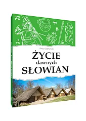 Życie dawnych SłowianArtur Jabłoński Życie dawnych SłowianArtur Jabłoński