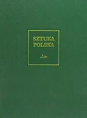 Sztuka polska Tom 6 Sztuka XIX wieku