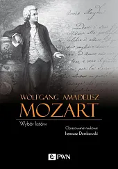 Wolfgang Amadeusz Mozart Wybór listówIreneusz Dembowski Wolfgang Amadeusz Mozart Wybór listówIreneusz Dembowski