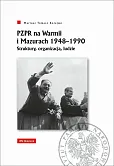 PZPR na Warmii i Mazurach 1948-1990. PZPR na Warmii i Mazurach 1948-1990.