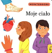 Montessori Moje ciałoMarzena Kunicka-Porwisz