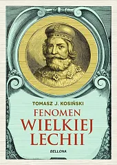 Fenomen Wielkiej LechiiJ.Tomasz Kosiński Fenomen Wielkiej LechiiJ.Tomasz Kosiński
