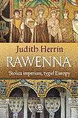 Rawenna Stolica imperium tygiel Europy Rawenna Stolica imperium tygiel Europy